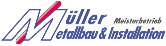 Müller Metallbau & Installation – Meisterbetrieb